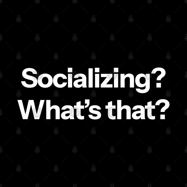 Socializing? What's that? by Aome Art