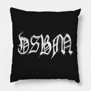 Dark and Gritty DSBM text Pillow