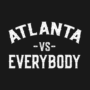 Atlanta Vs Everybody T-Shirt