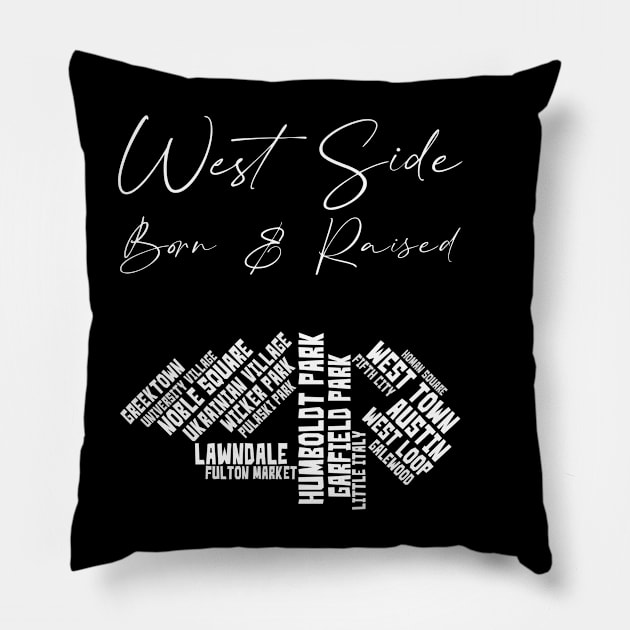 West Side Chicago: Born & Raised Pillow by Plus Size in Chicago