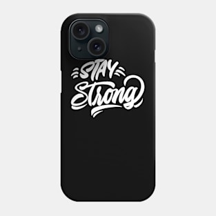 Stay Strong Stay Home Phone Case