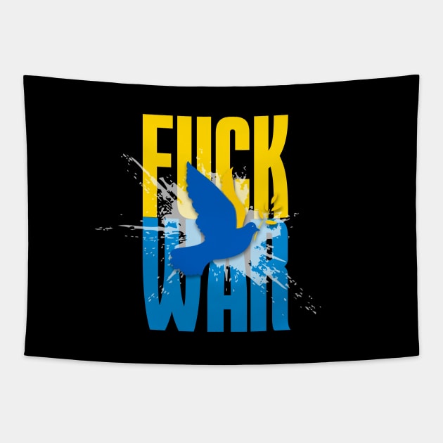 F*!*k War! Stop the Ukraine War! On a Dark Background Tapestry by Puff Sumo