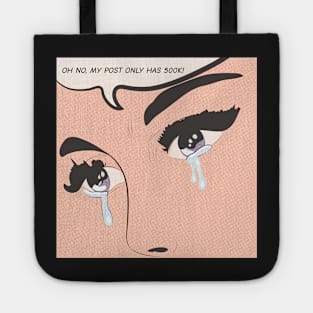 oh no, my post only has 500K - pop art- funny Tote