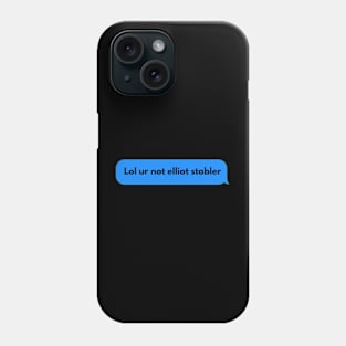 Lol ur not elliot stabler Phone Case