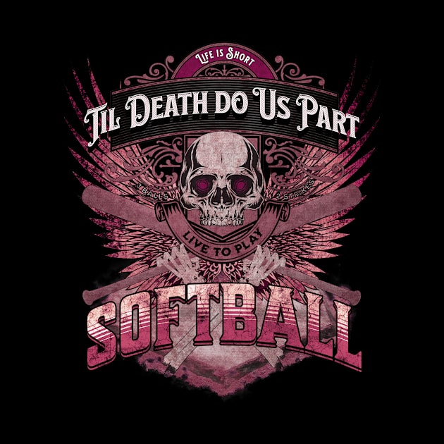 Life is Short - Til Death Do Us Part Softball - Grunge Pink by FutureImaging