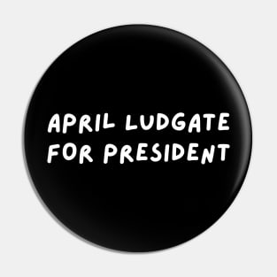 April Ludgate for President Pin