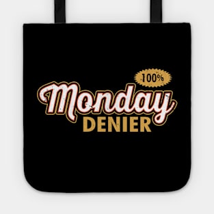 Monday Denier I Hate Mondays Funny Slogan Tote