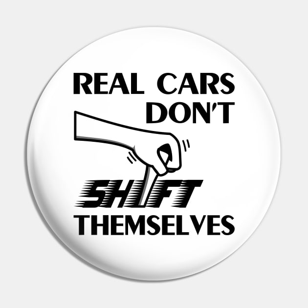 Real cars don't shift themselves manual gear Pin by All About Nerds