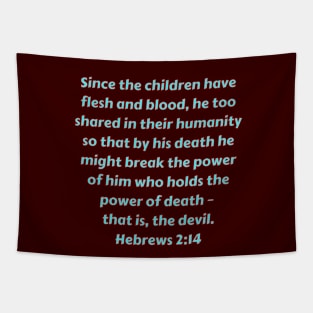 Bible Verse Hebrews 2:14 Tapestry
