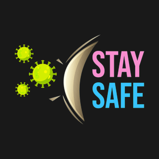 Stay Safe T-Shirt