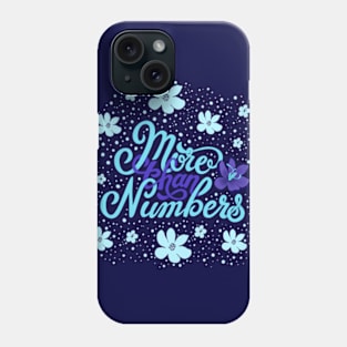 More than Numbers Phone Case