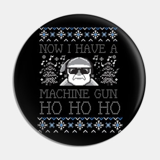 Now I Have A Machine Gun Ho-Ho-Ho Ugly Christmas Sweater Pin