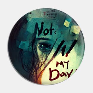 Not my Day - sign with text. Pin