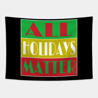 All Holidays Matter - Back Tapestry
