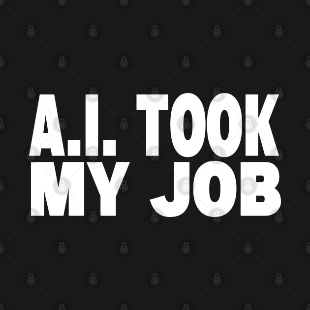 AI Took My Job by TaliDe