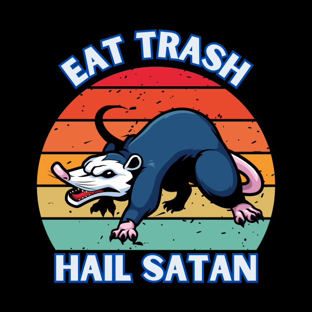 Eat Trash Hail satan Opossum by GP SHOP