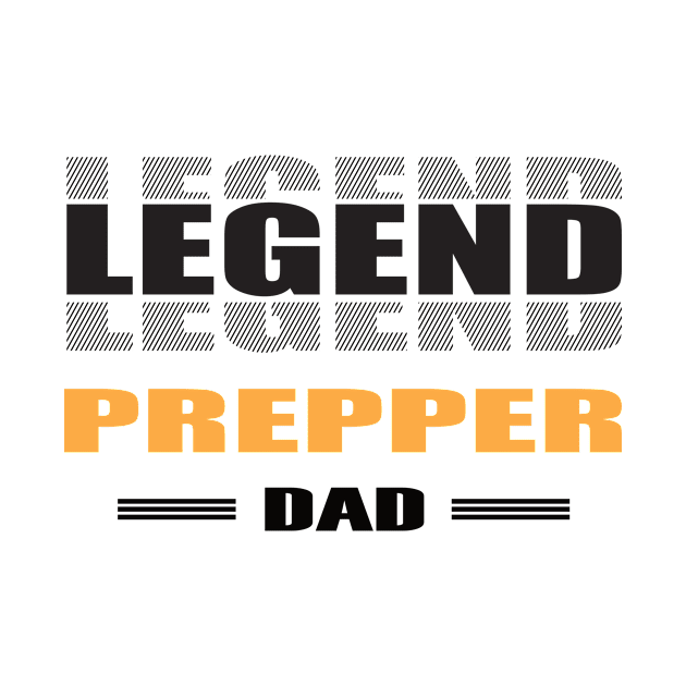 Legend prepper dad by rohint2