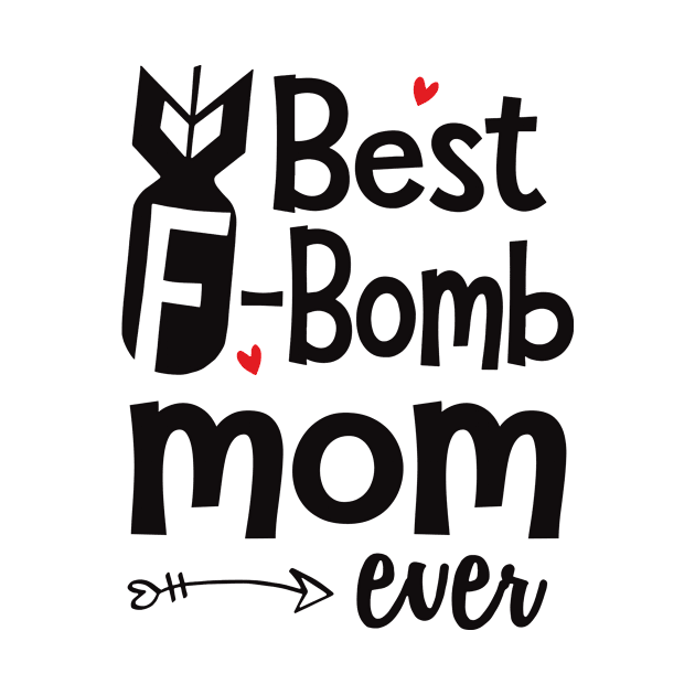 Best F-Bomb Mom Ever by heryes store