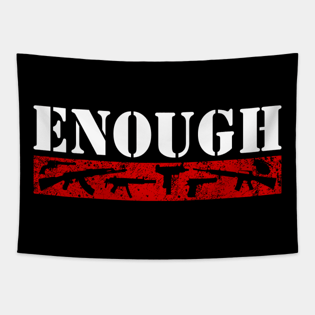 Enough is enough - Gun Reform Now Tapestry by CMDesign