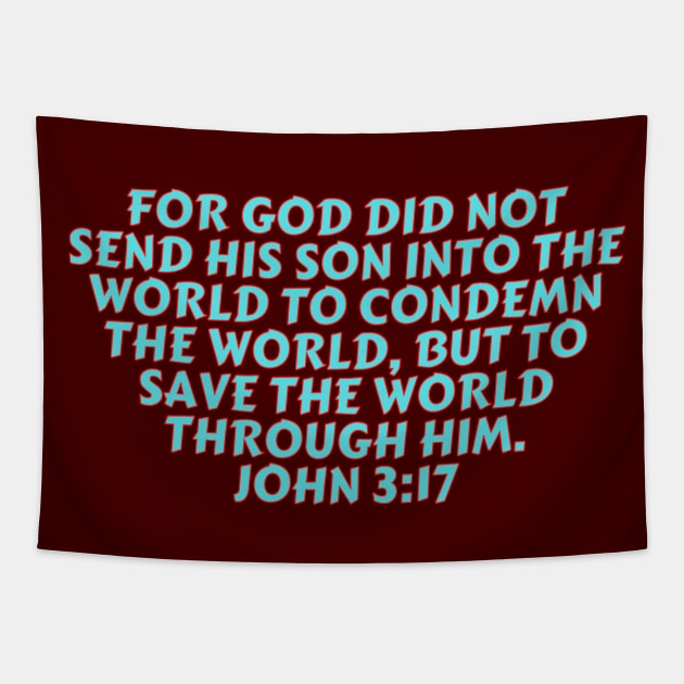 Bible Verse John 3:17 Tapestry by Prayingwarrior