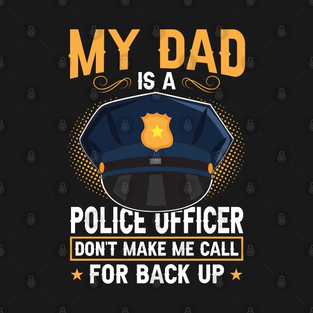 My Dad Is A Police Officer by Peco-Designs