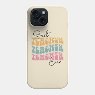 Best Teacher Ever | Retro Best teacher Gift | Gift For Teacher Phone Case