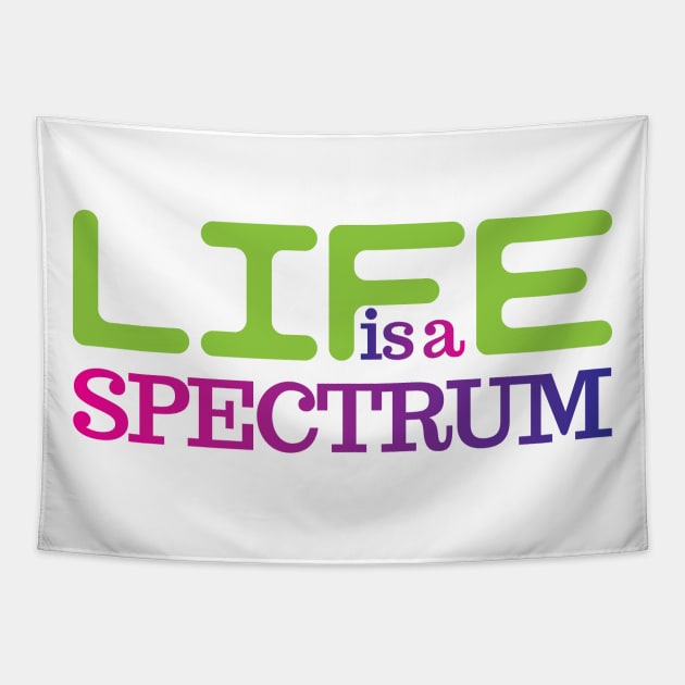 Life is a spectrum Tapestry by Yourmung