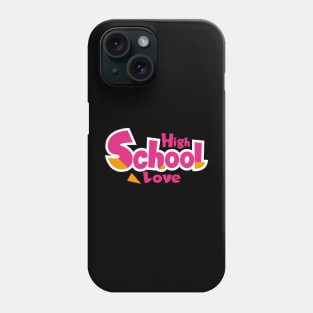 I Love High School Phone Case