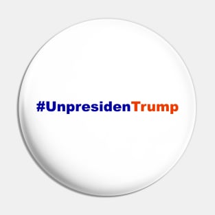 Unpresident Trump Pin