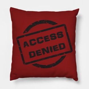 Access Denied! Pillow