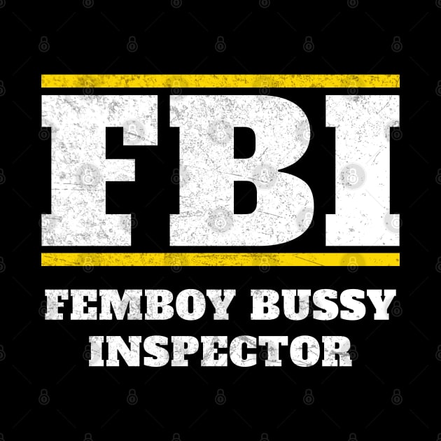 Femboy Bussy Inspector Funny by Cosmic Art