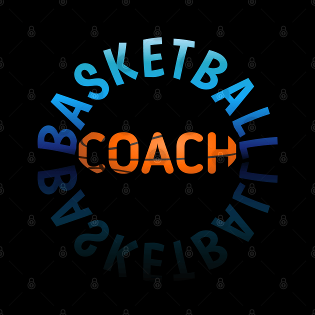 Basketball Coach - Basketball Lovers - Sports Saying Motivational Quote by MaystarUniverse