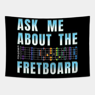 Ask Me About The Fretboard Tapestry