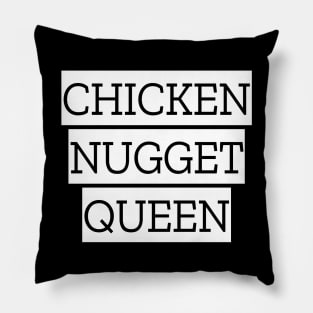 Chicken nugget queen Pillow