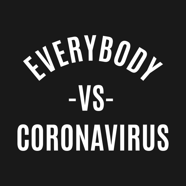 EVERYBODY VS CORONA VIRUS by akawork280