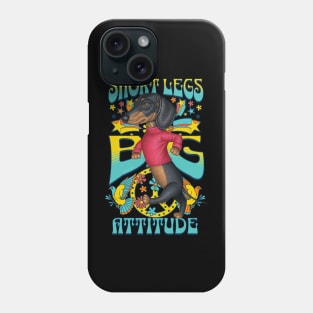 Doxie Dog walking with Short Legs Big Attitude Dachshund tee Phone Case