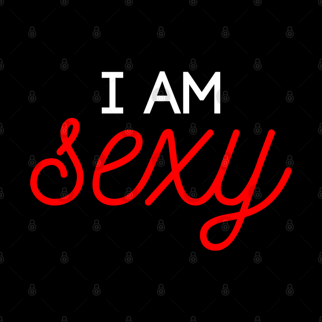 I am Sexy by nelsoncancio