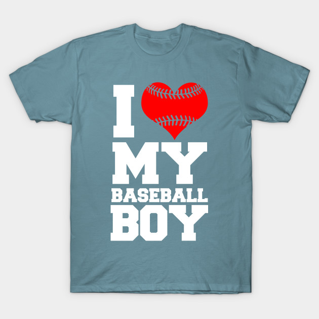 Discover I Love My Baseball Boy - I Love My Baseball Boy - T-Shirt