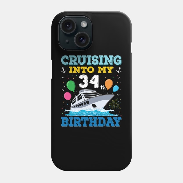 Cruising Into My 34th Birthday Party Shirt Cruise Squad 34 Birthday Phone Case by Sowrav