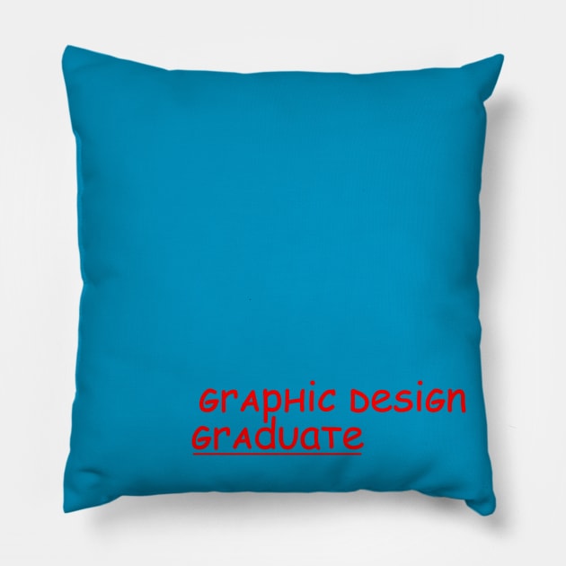 Graphic Design Graduate Pillow by timbo