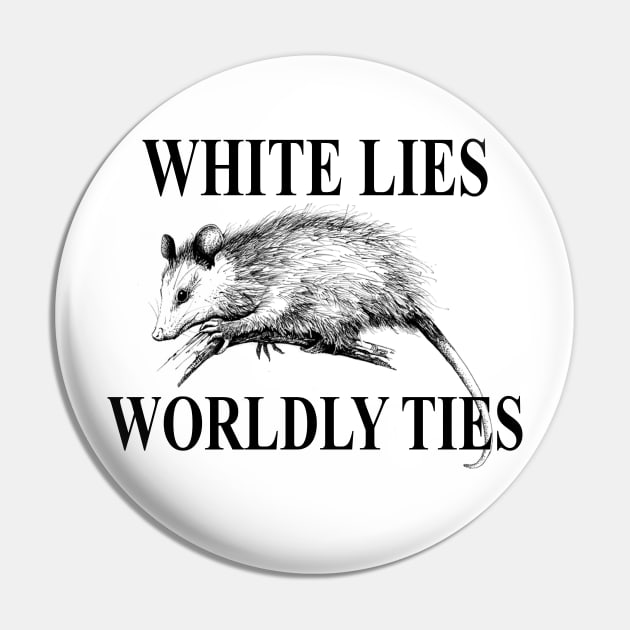 White Lies Possum Shirt Pin by giovanniiiii