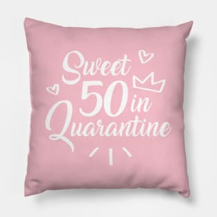 Sweet 50 in Quarantine Pillow