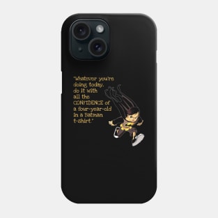 Confidence Phone Case