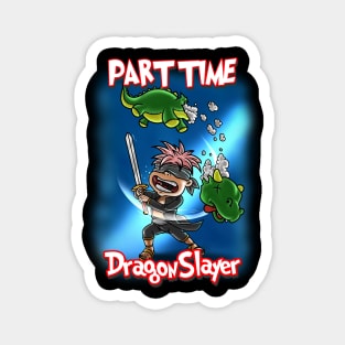 Double Duty: Gaming Dragon Slayer by Night, Part-Time Hero by Day Magnet