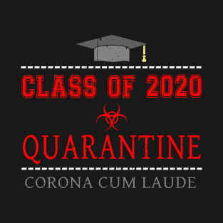 Class of 2020 Quarantine Graduation with Honors Novelty T-Shirt