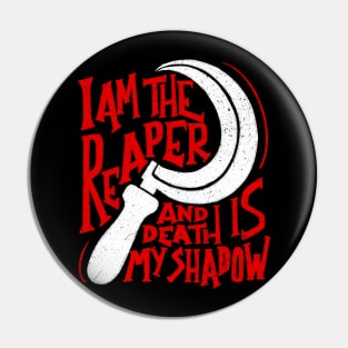 I am The Reaper Pin