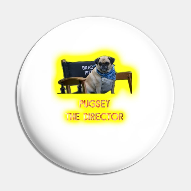 Pugsy the Director Pin by Ians Photos and Art