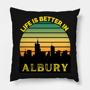 Life Is Better In Albury - Albury Skyline - Albury Skyline City Travel & Adventure Lover Pillow