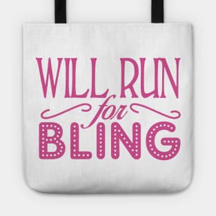 Will Run For Bling Tote