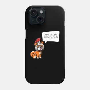 Make Rome Great Again - Ancient Roman History Legionary Dog Phone Case